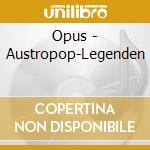 Opus - Austropop-Legenden cd