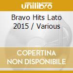 Bravo Hits Lato 2015 / Various cd