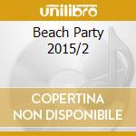 Beach Party 2015/2 cd
