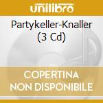 Partykeller-Knaller (3 Cd) cd musicale di Electrola