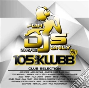 For Dj's Only 2015/03 cd musicale