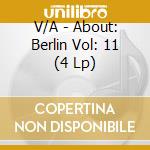 V/A - About: Berlin Vol: 11 (4 Lp) cd