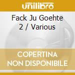 Fack Ju Goehte 2 / Various cd