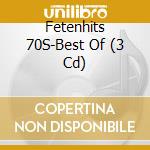 Fetenhits 70S-Best Of (3 Cd) cd