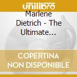 Marlene Dietrich - The Ultimate Collection (2 Cd) cd