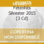 Fetenhits Silvester 2015 (3 Cd) cd