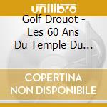 Golf Drouot - Les 60 Ans Du Temple Du Rock (Ltd) (5 Cd) cd