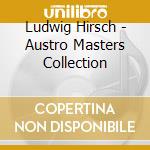 Ludwig Hirsch - Austro Masters Collection cd