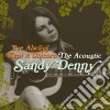 Sandy Denny - I've Always Kept A Unicorn (2 Cd) cd