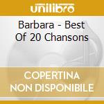 Barbara - Best Of 20 Chansons cd musicale di Barbara