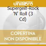 Supergeil!-Rock 'N' Roll (3 Cd) cd musicale