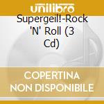 Supergeil!-Rock 'N' Roll (3 Cd) cd