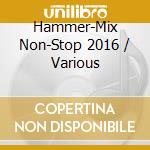 Hammer-Mix Non-Stop 2016 / Various cd