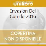 Invasion Del Corrido 2016 cd