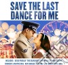Save The Last Dance For Me / Various (2 Cd) cd musicale di Various Artists