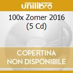100x Zomer 2016 (5 Cd) cd