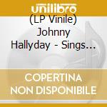 (LP Vinile) Johnny Hallyday - Sings America''S Rocking Hits (Ltd) lp vinile di Hallyday, Johnny