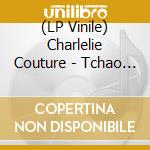 (LP Vinile) Charlelie Couture - Tchao Pantin
