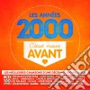 C'Etait Mieux Avant: Les Annees 2000 / Various (5 Cd) cd