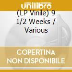 (LP Vinile) 9 1/2 Weeks / Various vinile