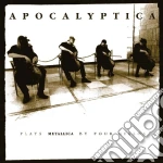 Apocalyptica - Plays Metallica By Four Cellos cd