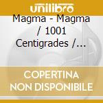 Magma - Magma / 1001 Centigrades / Mekanik (4 Cd) cd