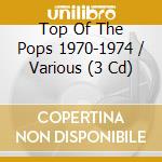Top Of The Pops 1970-1974 / Various (3 Cd) cd musicale