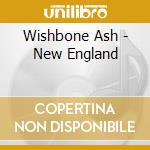 Wishbone Ash - New England cd