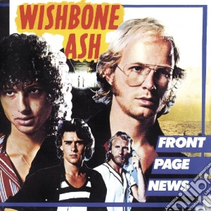 Wishbone Ash - Front Page News cd musicale di Wishbone Ash