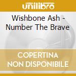 Wishbone Ash - Number The Brave cd