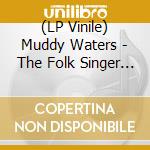 (LP Vinile) Muddy Waters - The Folk Singer (Translucent Light Blue Vinyl) vinile