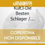 Kult3-Die Besten Schlager / Various (3 Cd) cd musicale di Electrola
