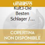 Kult3-Die Besten Schlager / Various (3 Cd) cd