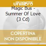 Magic Bus - Summer Of Love (3 Cd) cd musicale di Various Artists