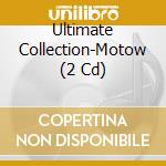 Ultimate Collection-Motow (2 Cd) cd