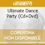Ultimate Dance Party (Cd+Dvd) cd
