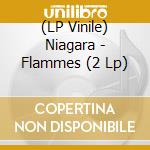 (LP Vinile) Niagara - Flammes (2 Lp) vinile