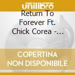 Return To Forever Ft. Chick Corea - No Mystery