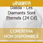 Dalida - Les Diamants Sont Eternels (24 Cd) cd