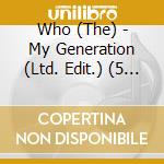Who (The) - My Generation (Ltd. Edit.) (5 Cd) cd