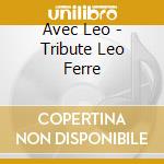 Avec Leo - Tribute Leo Ferre cd