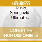 Dusty Springfield - Ultimate Collection (2 Cd) cd