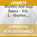 Rhythm And Soul Basics - Vol. 1 : Rhythm And Blues Basics (2 Cd) cd