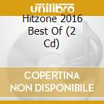 Hitzone 2016 Best Of (2 Cd) cd