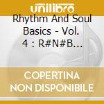 Rhythm And Soul Basics - Vol. 4 : R#N#B And Nu Soul (2 Cd) cd