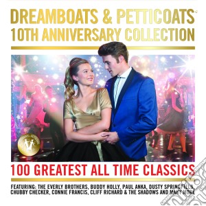 Dreamboats & Petticoats 10th Anniversary Collection (4 Cd) cd musicale di Various Artists