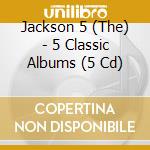 Jackson 5 (The) - 5 Classic Albums (5 Cd) cd