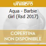 Aqua - Barbie Girl (Rsd 2017) cd musicale di Aqua