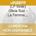 (LP Vinile) Olivia Ruiz - La Femme Chocolat (Version Gourmand) (2 Lp) lp vinile di Olivia Ruiz
