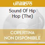 Sound Of Hip Hop (The) cd musicale